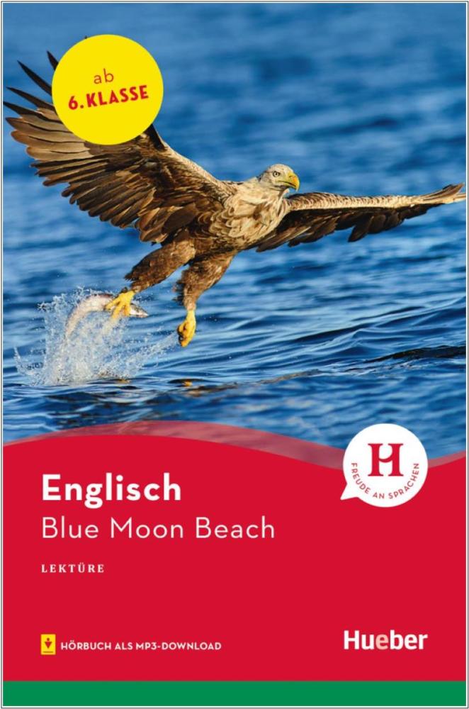 Blue Moon Beach - Englisch Lektüre mit Hörbuch als mp3-Download - 6. Klasse