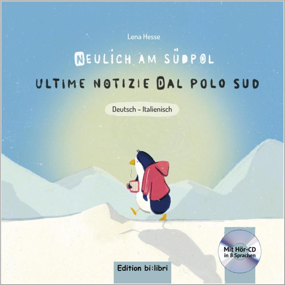 Neulich am Südpol - ein deutsch-italienisches Kinderbuch ab 4 Jahre