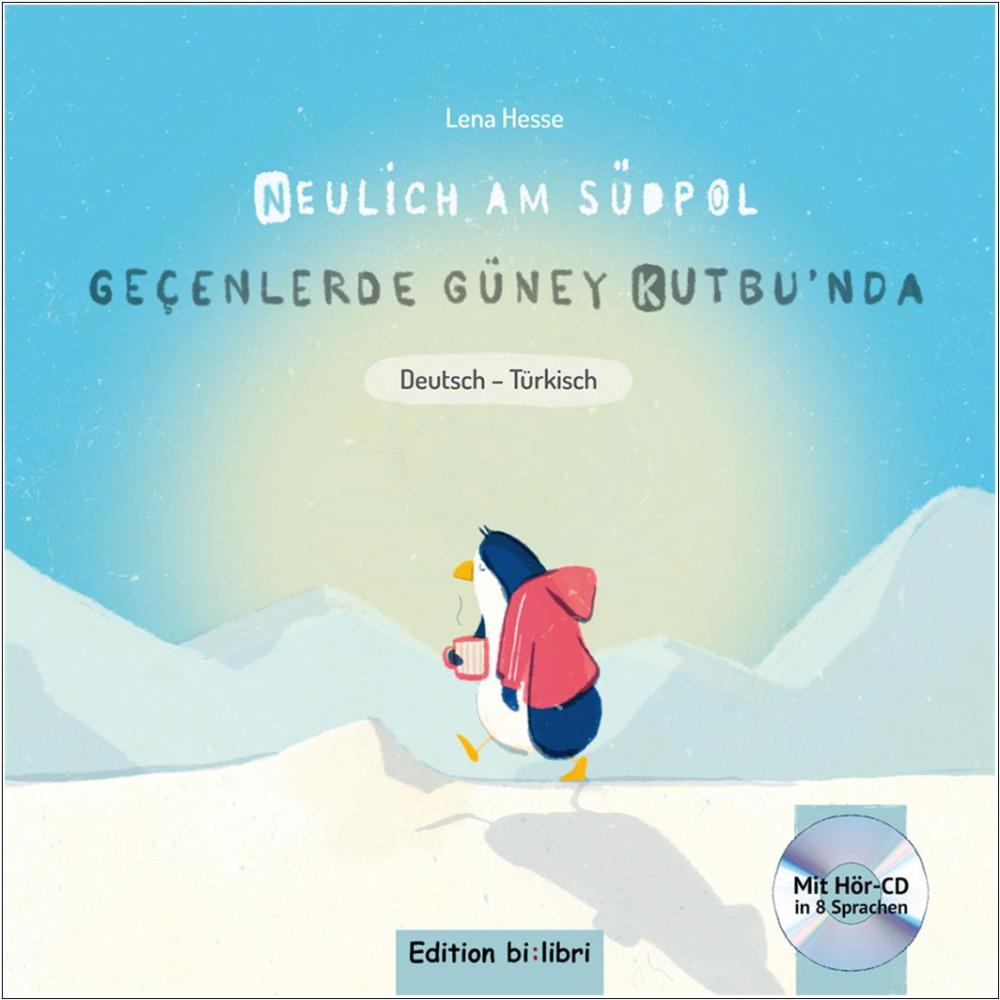Neulich am Südpol - ein deutsch-türkisches Kinderbuch ab 4 Jahre