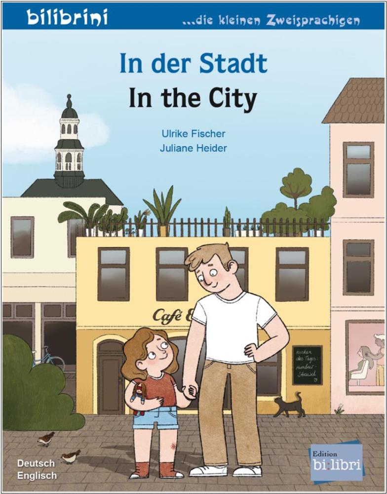 In der Stadt - ein deutsch-englisches Bilderbuch ab 3 Jahre