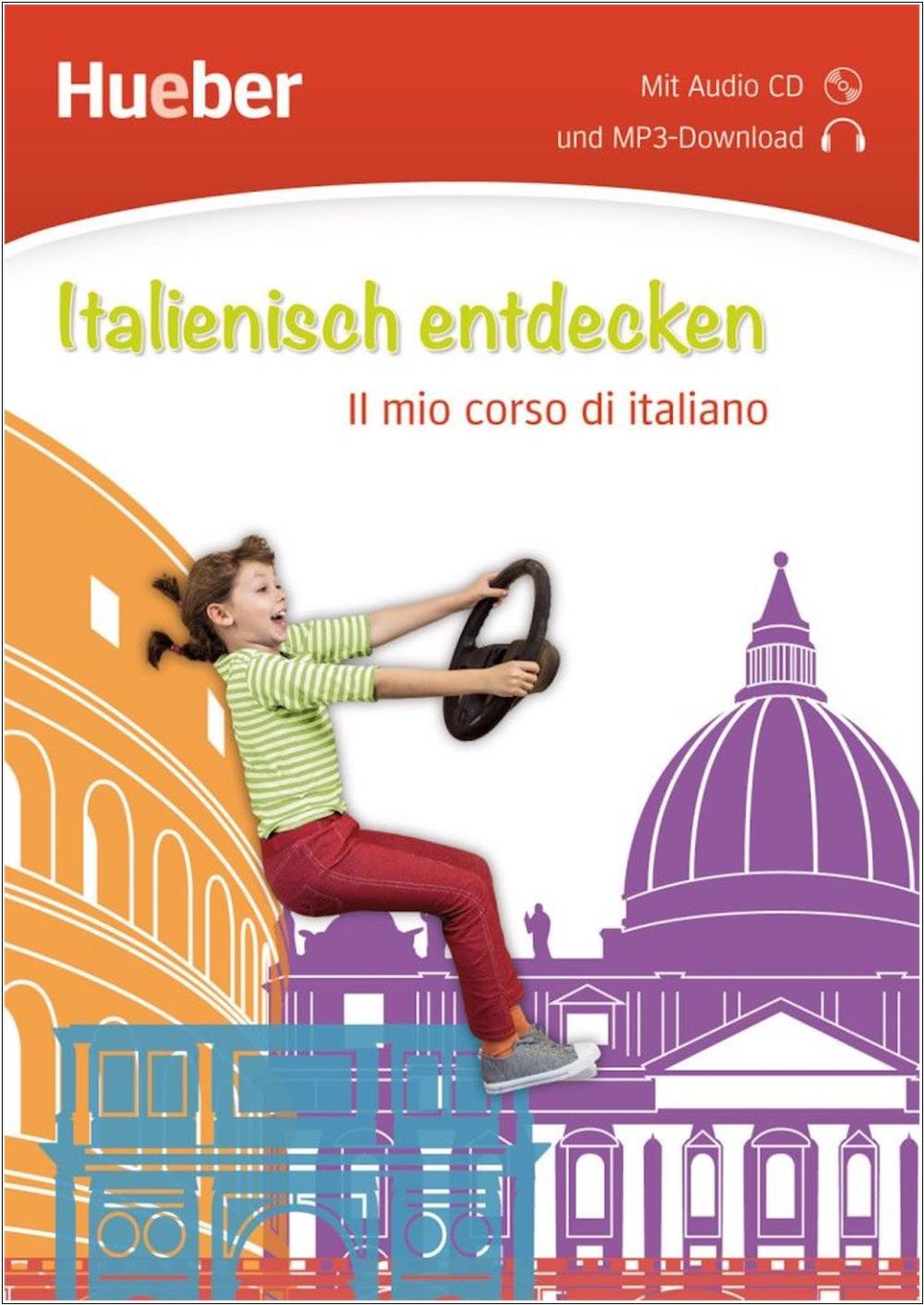 Italienisch entdecken - Il mio corso di italiano
