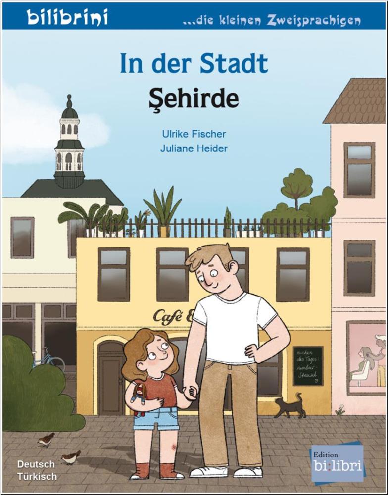 In der Stadt - ein deutsch-türkisches Bilderbuch ab 3 Jahre