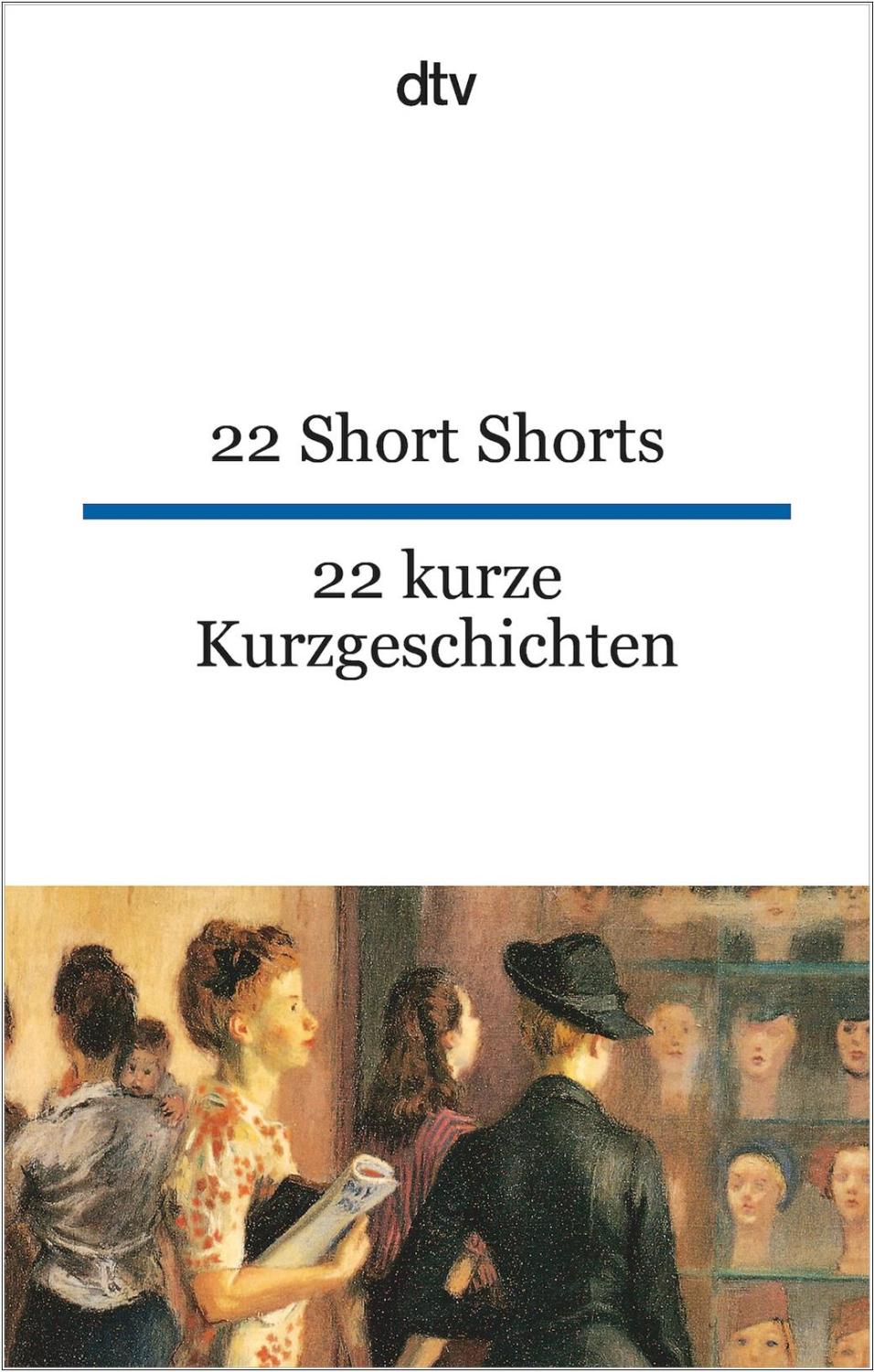 22 Short Shorts | 22 kurze Kurzgeschichten
