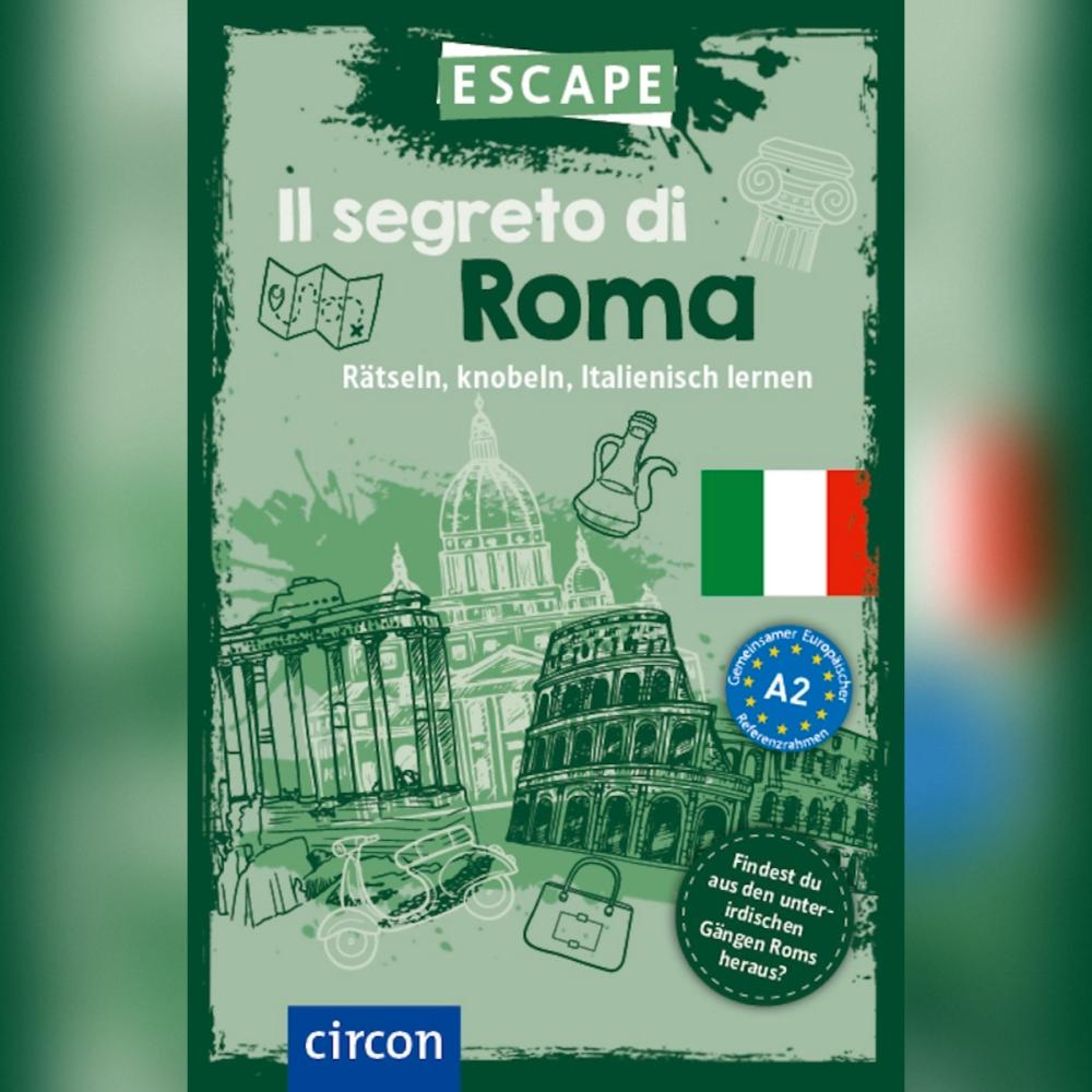 Il segreto di Roma - Rätseln, knobeln, Italienisch lernen A2