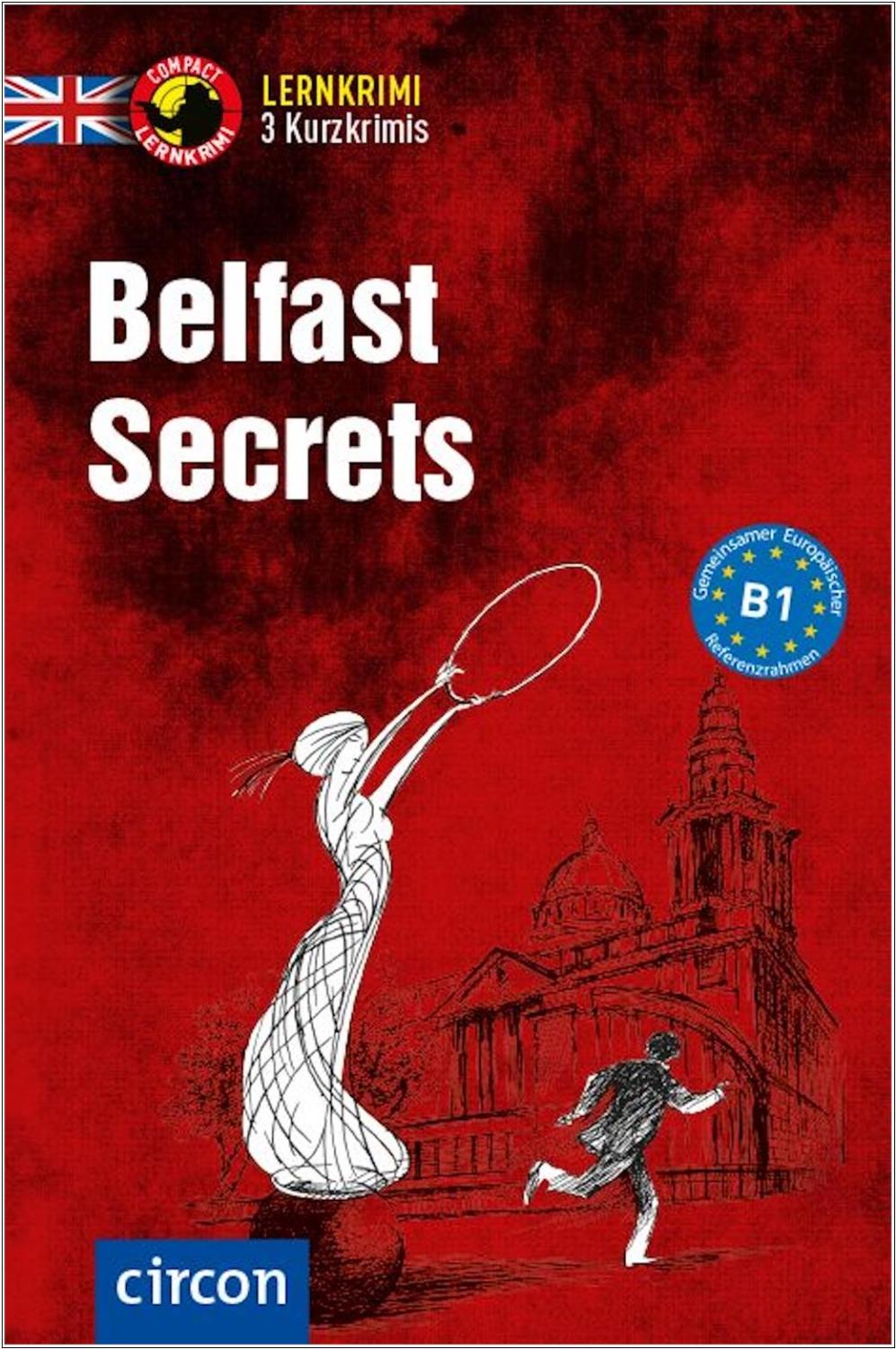 Belfast Secrets - Kurzkrimis - Englisch B1