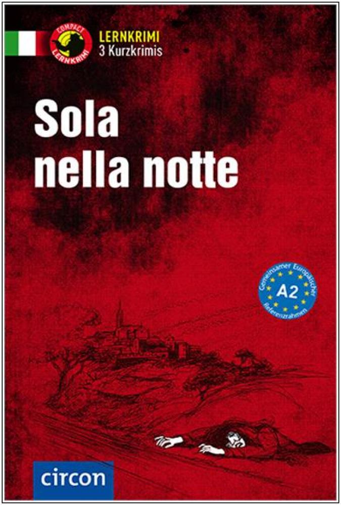 Sola nella notte - Kurzkrimis - Italienisch A2