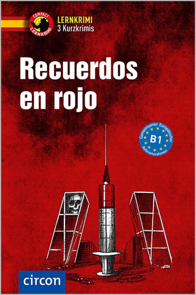 Recuerdos en rojo - Kurzkrimis - Spanisch B1