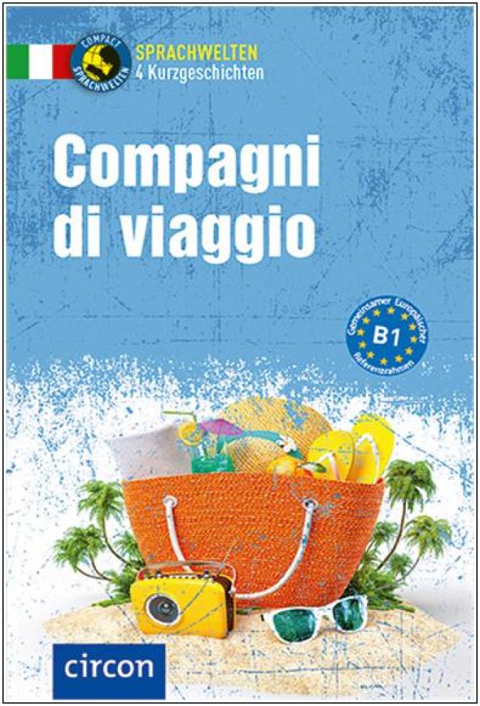 Compagni di viaggio - Sprachwelten - Italienisch B1
