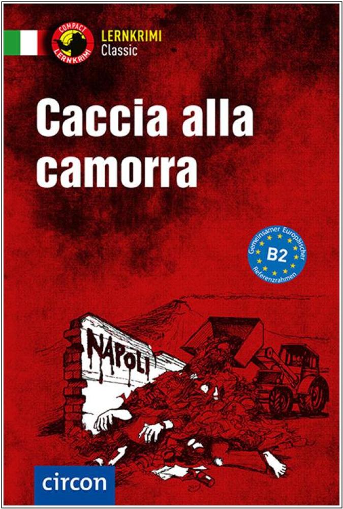 Caccia alla Camorra - Lernkrimi Classic - Italienisch B2