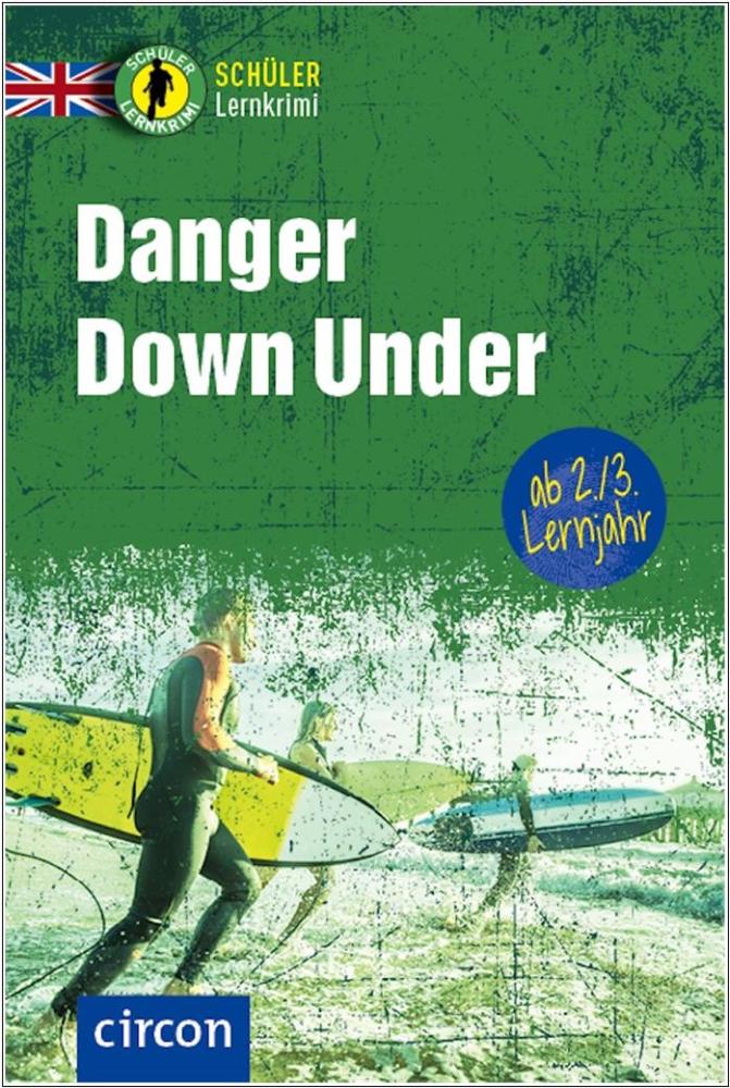 Danger Down Under (Schülerkrimi Englisch - 2./3. Lernjahr)