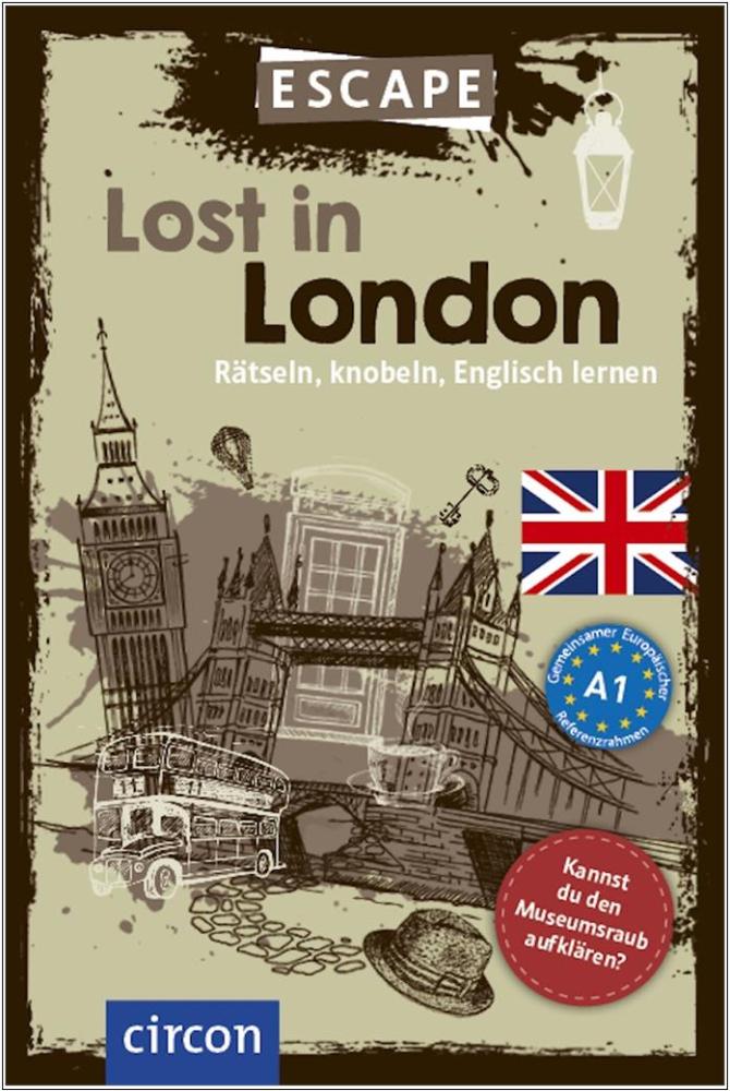 Lost in London - Rätseln, knobeln, Englisch lernen A1