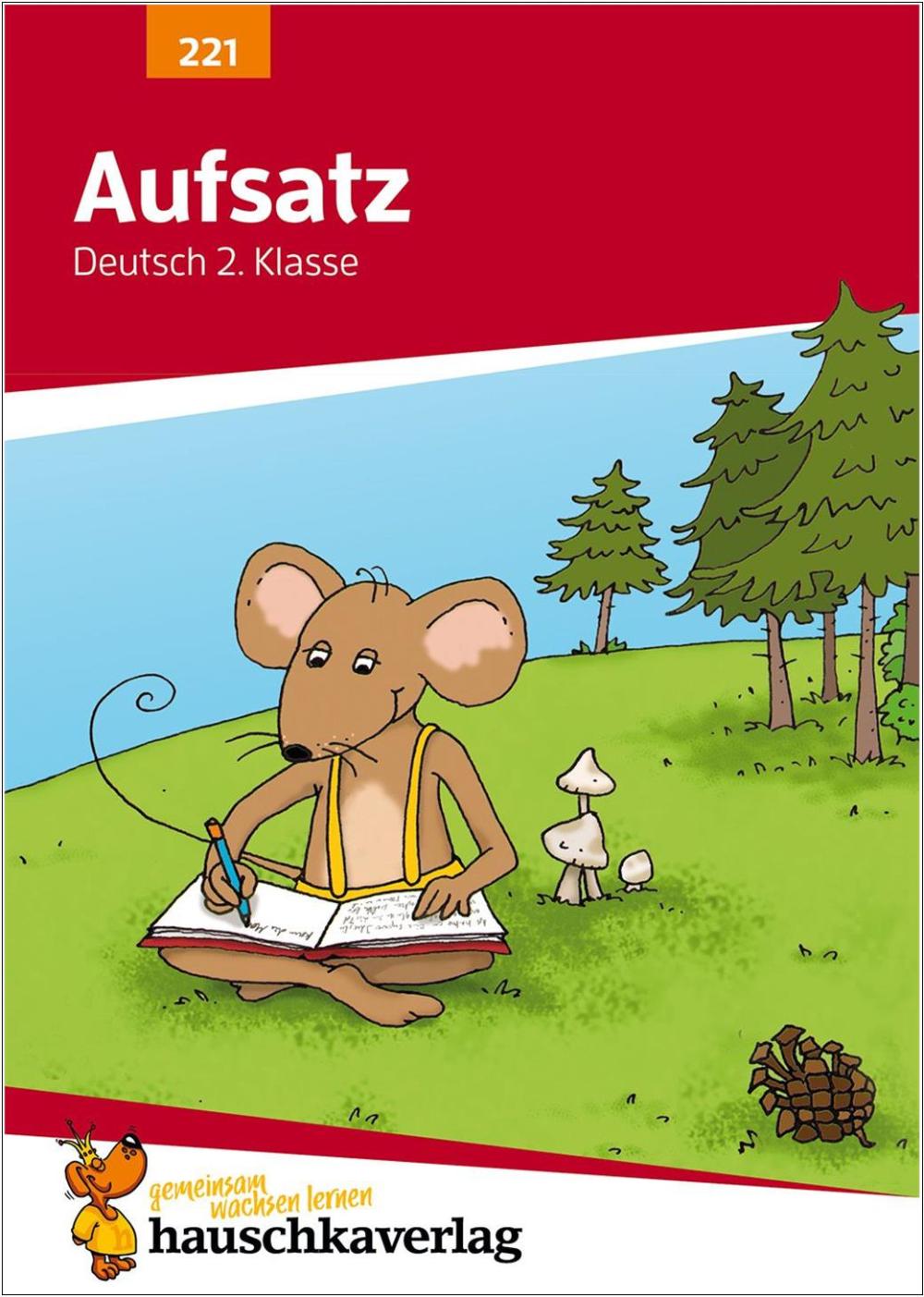 Deutsch 2. Klasse Übungsheft - Aufsatz - Erklärungen mit Übungen und Lösungen