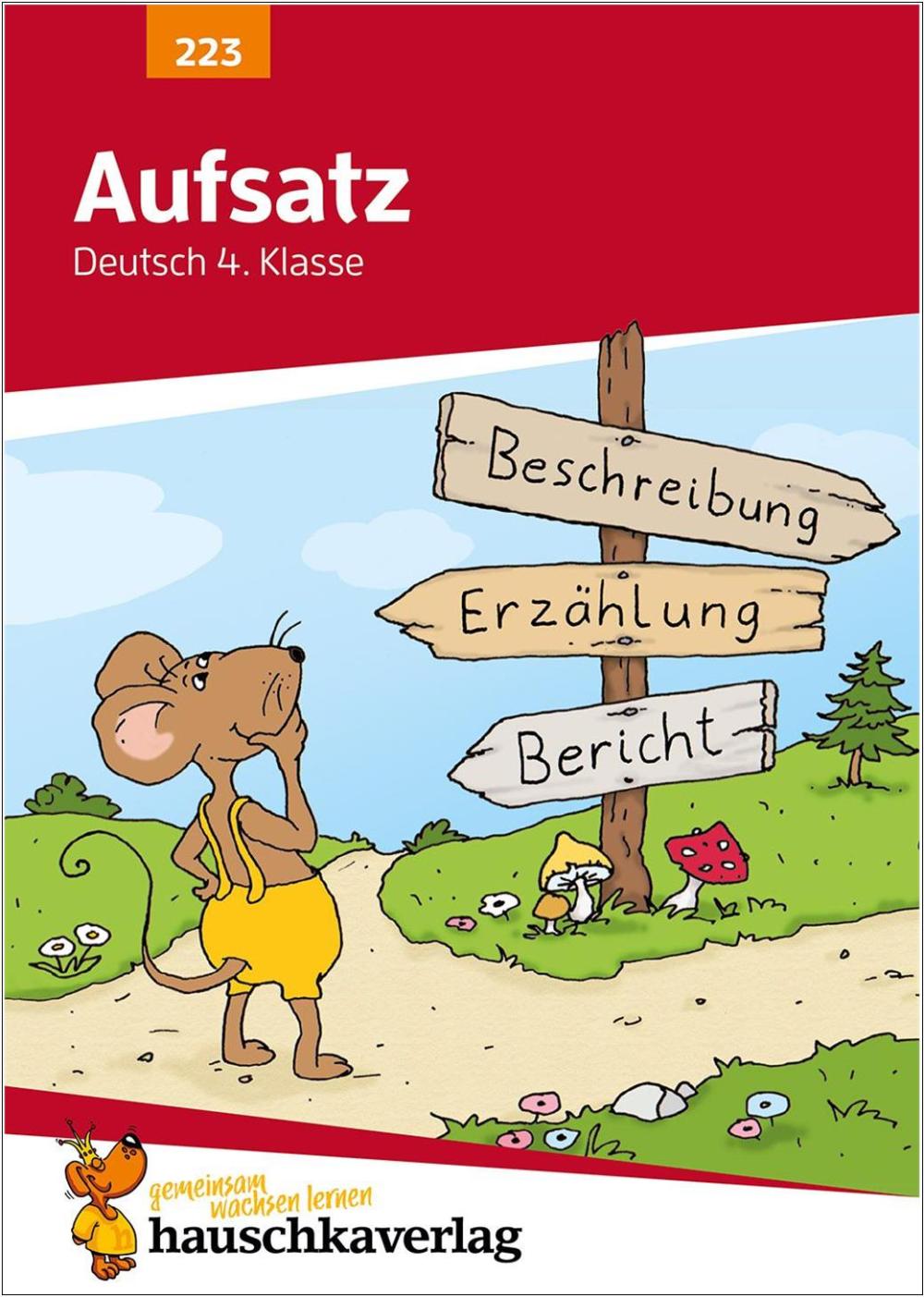 Deutsch 4. Klasse Übungsheft - Aufsatz - Erklärungen mit Übungen und Lösungen