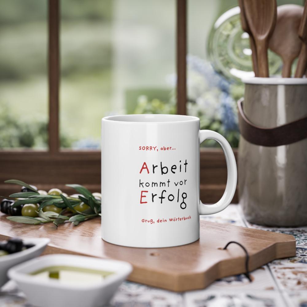 Kaffeetasse Arbeit Erfolg Motivation "Arbeit kommt vor Erfolg" lustiger Kaffeebecher für Büro, Job, Chef & Kollegen