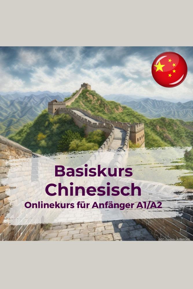 Chinesisch Basiskurs für Anfänger (A1-A2) - Onlinekurs