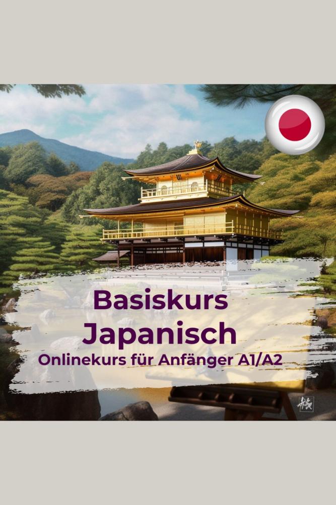 Japanisch Basiskurs für Anfänger (A1-A2) - Onlinekurs