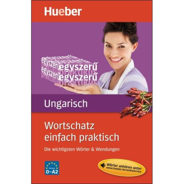 Wortschatz einfach praktisch - Ungarisch