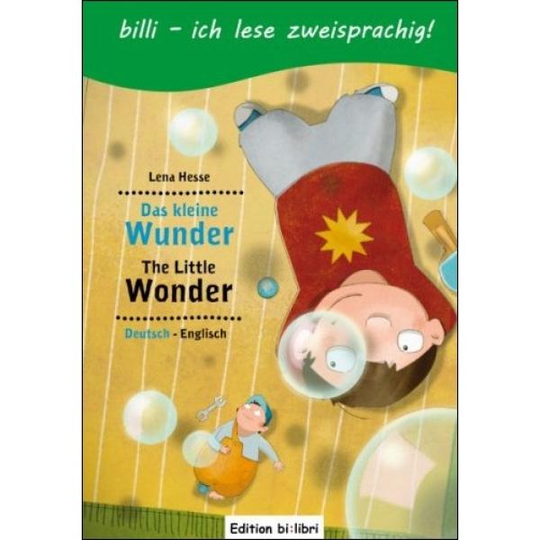 Das kleine Wunder - ein deutsch-englisches Kinderbuch ab 6 Jahre