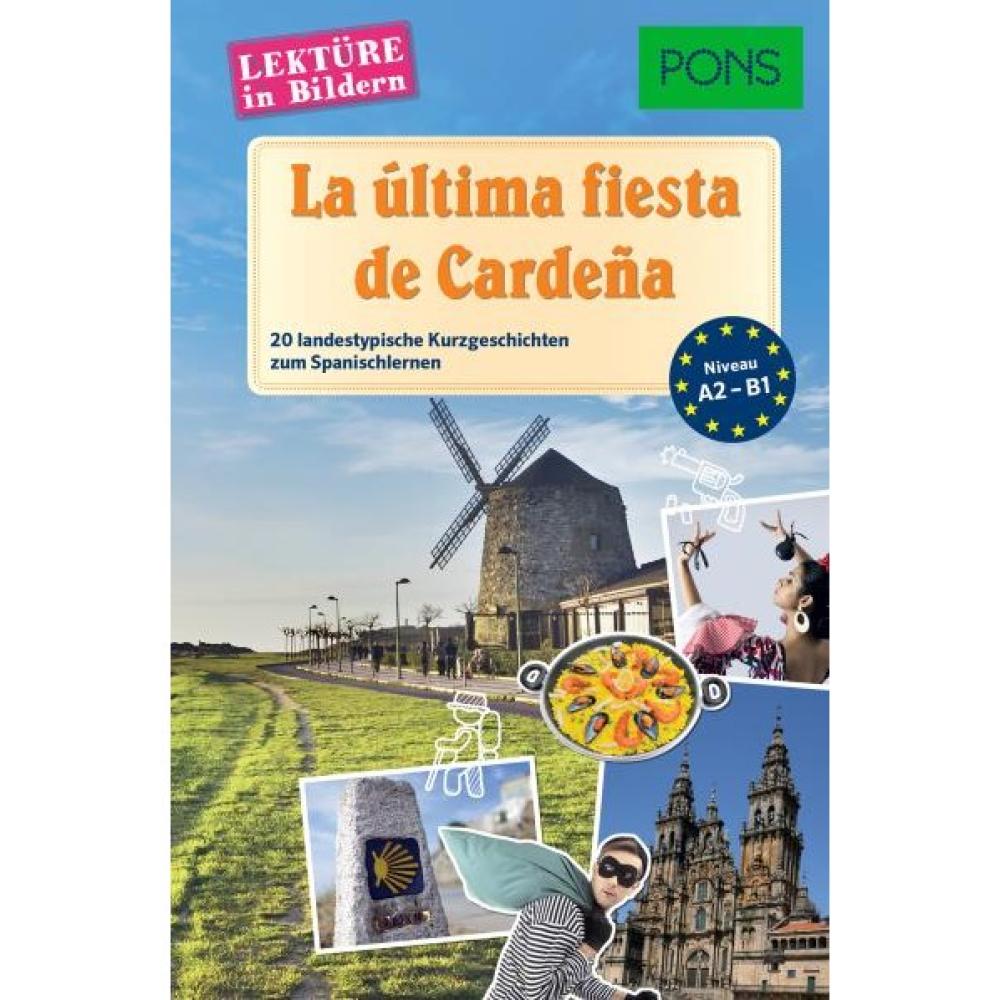 La última fiesta de Cardeña - Kurzgeschichten zum Spanisch lernen