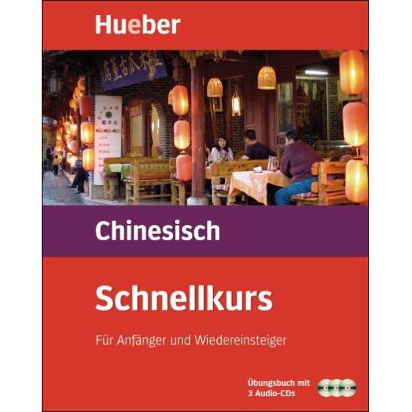 Schnellkurs Chinesisch - Der Intensivkurs für Anfänger