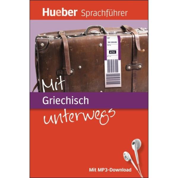 Mit Griechisch unterwegs - Der kompakte Sprachführer