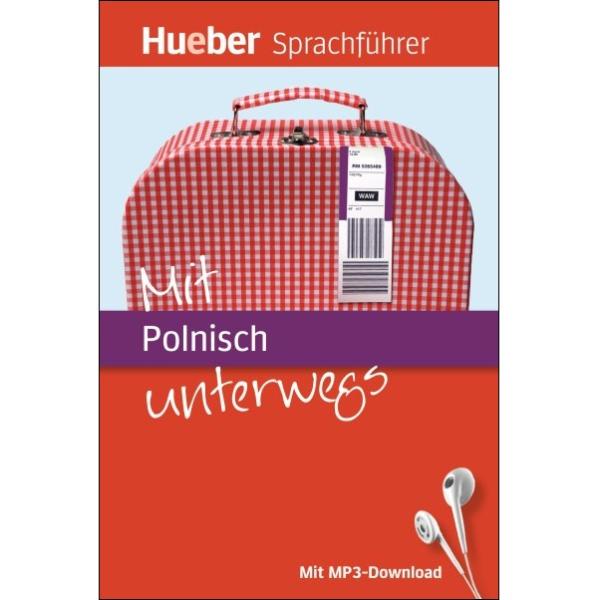 Mit Polnisch unterwegs - Der kompakte Sprachführer