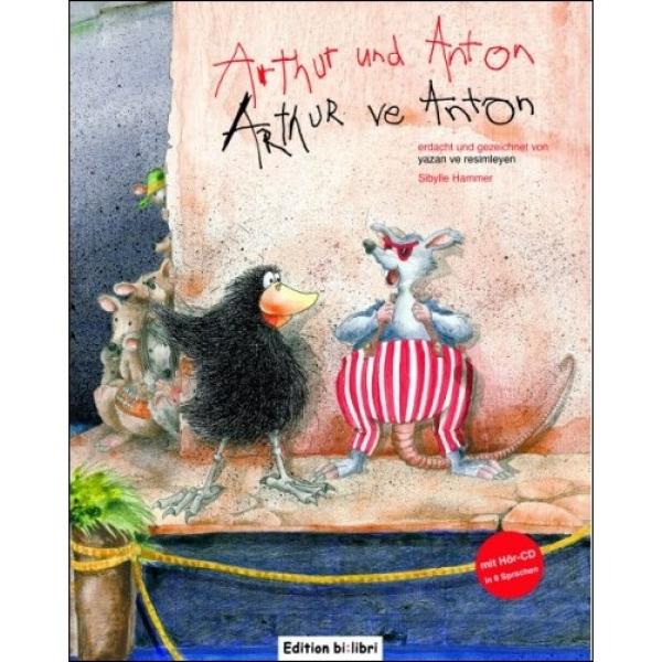 Arthur und Anton - ein deutsch-türkisches Kinderbuch ab 5 Jahre