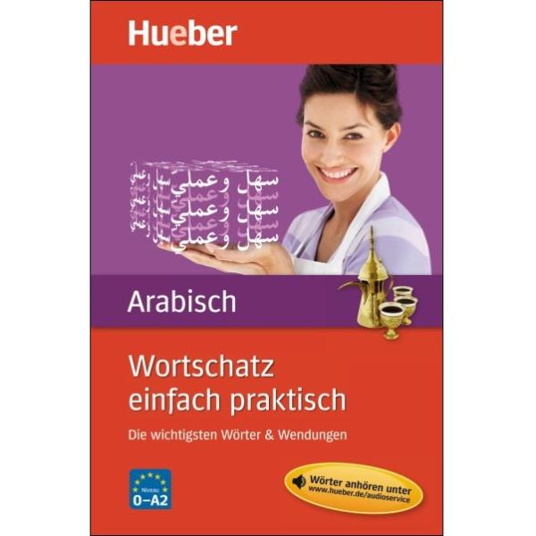 Wortschatz einfach praktisch - Arabisch