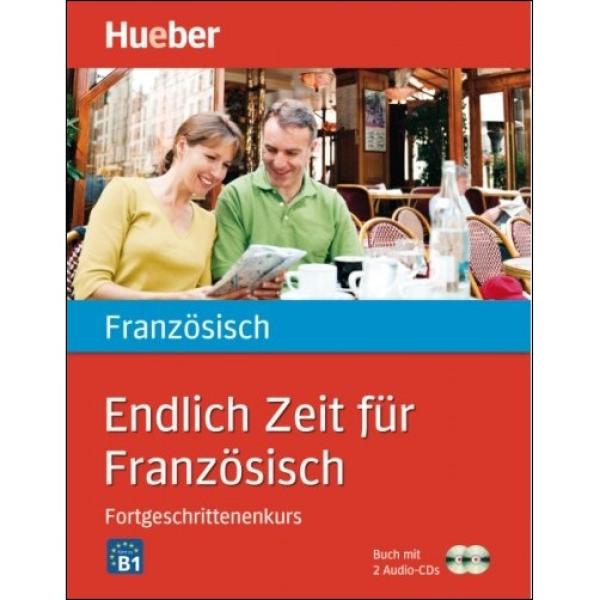 Endlich Zeit für Französisch - Fortgeschrittenenkurs
