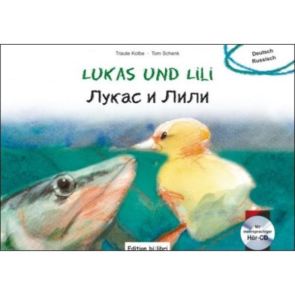 Lukas und Lili - ein deutsch-russisches Kinderbuch ab 4 Jahre