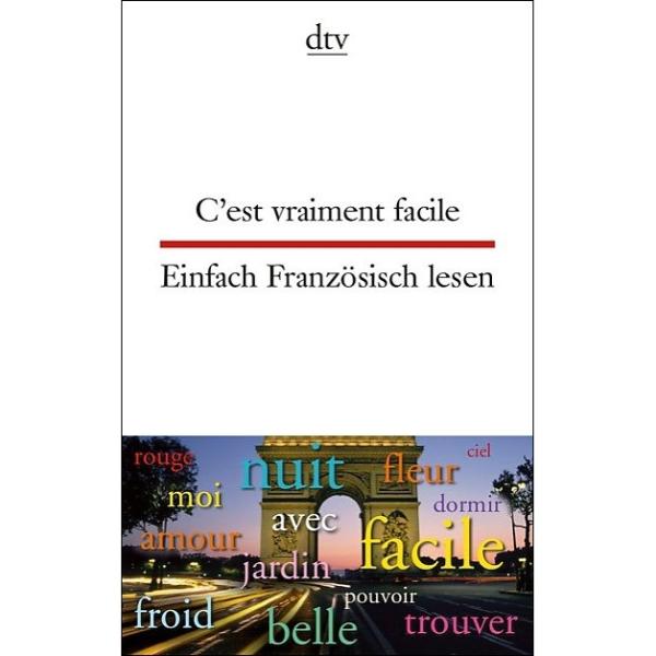 C'est vraiment facile - Einfach Französisch lesen (Texte für Einsteiger)