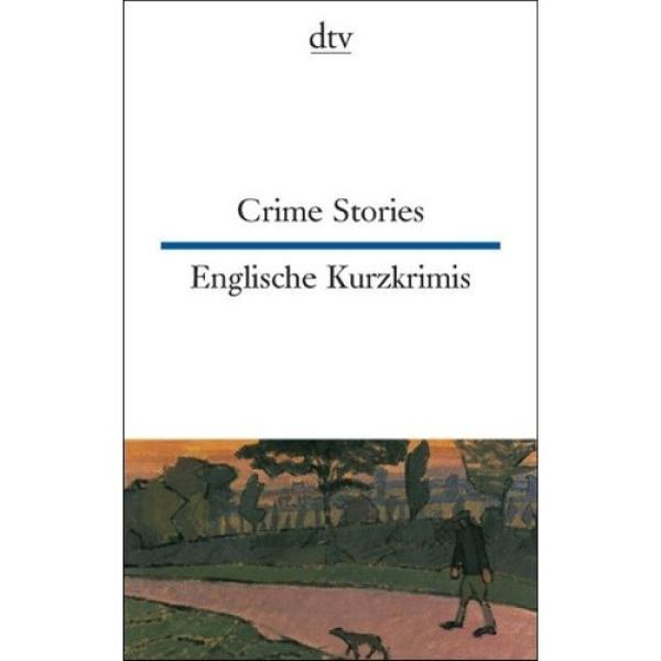 Crime Stories - Englische Kurzkrimis (Texte für Könner)