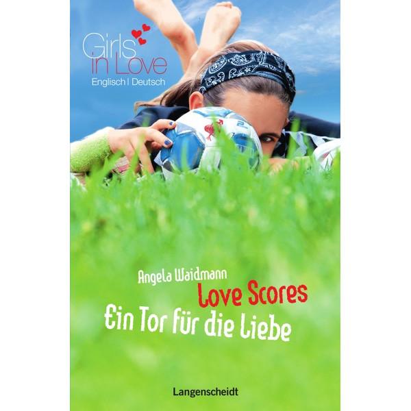 Love Scores - Ein Tor für die Liebe (Girls in Love)