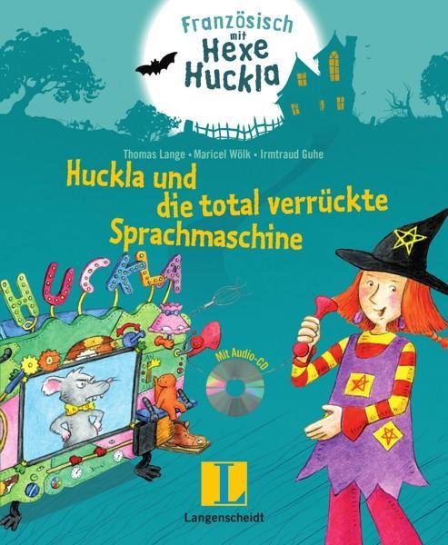 Französisch mit Hexe Huckla  - Die total verrückte Sprachmaschine