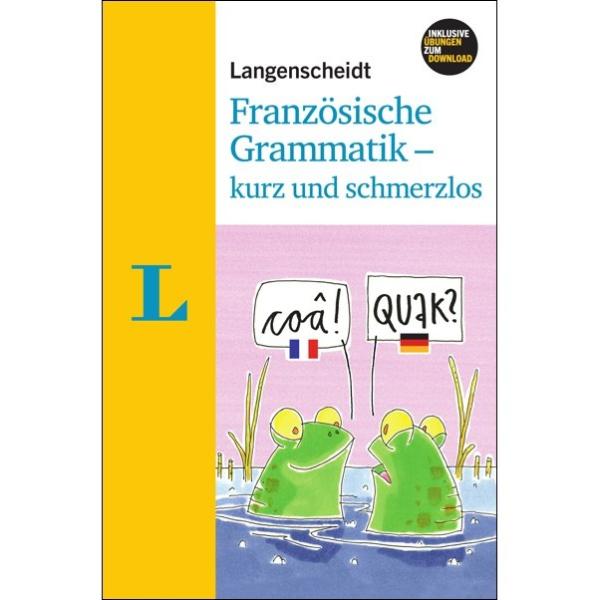 Französische Grammatik - kurz und schmerzlos