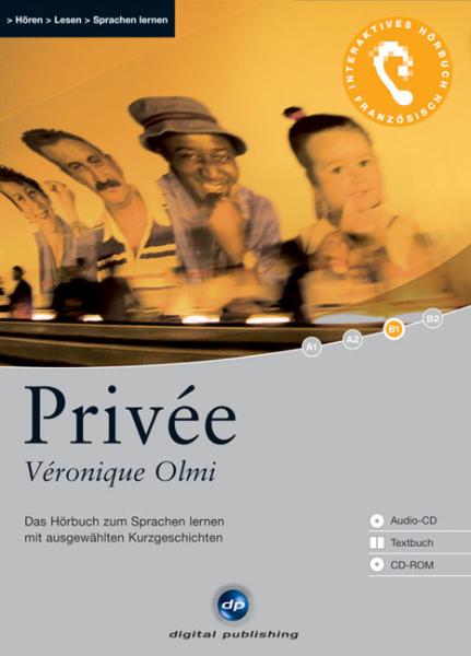 Véronique Olmi: Privée (Interaktives Hörbuch)