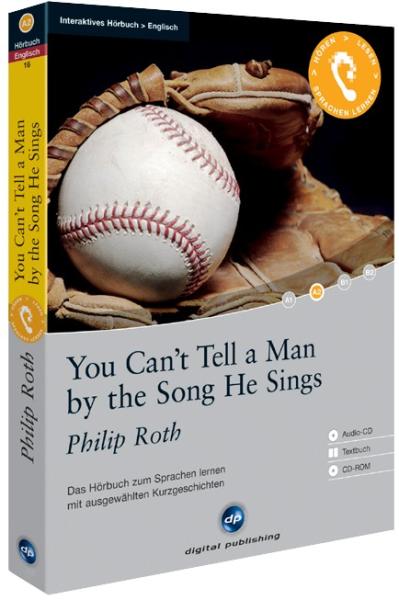 Philip Roth - You can't tell a man by the song he sings (Interaktives Hörbuch)