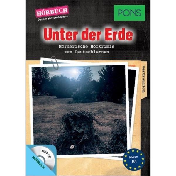 Unter der Erde - Hörbuch zum Deutsch lernen