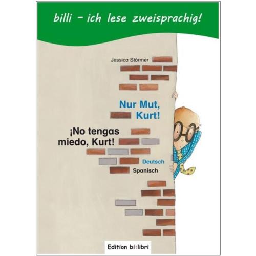 Nur Mut, Kurt! Ein deutsch-spanisches Kinderbuch ab 6 Jahre