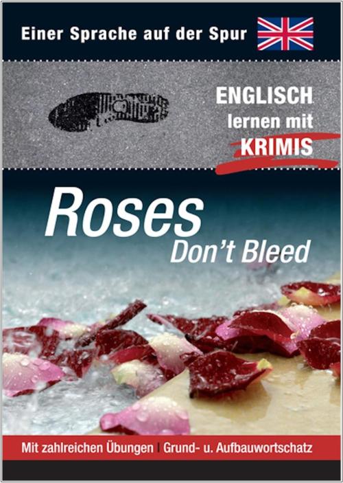 Roses Don't Bleed - Englisch lernen mit Krimis