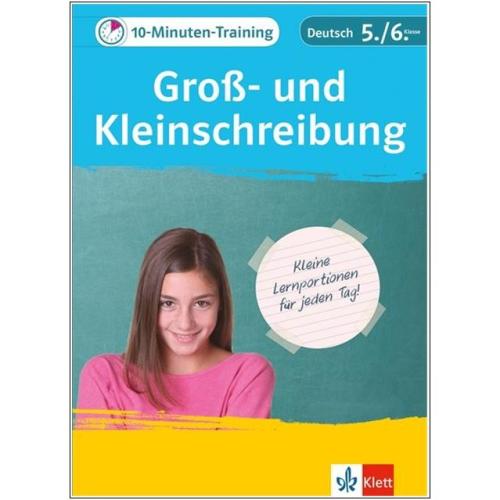 10-Minuten-Training: Groß- und Kleinschreibung - Deutsch Rechtschreibung 5./6. Klasse