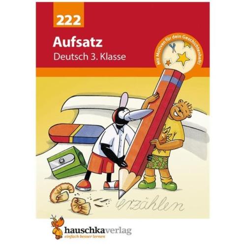 Deutsch 3. Klasse Übungsheft - Aufsatz