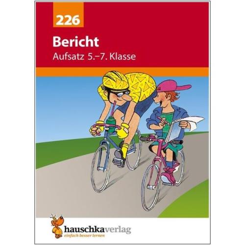 Deutsch 5.-7. Klasse Übungsheft - Bericht / Aufsatz