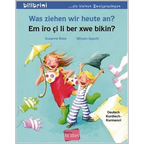 Was ziehen wir heute an? Ein deutsch-kurdisches Bilderbuch ab 3 Jahre