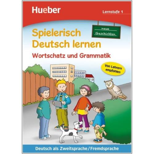 Spielerisch Deutsch lernen - Wortschatz und Grammatik (neue Geschichten)