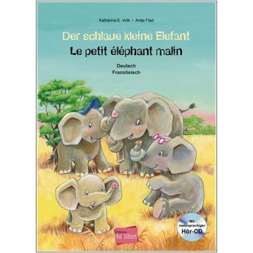 Der schlaue kleine Elefant - ein deutsch-französisches Kinderbuch ab 4 Jahre