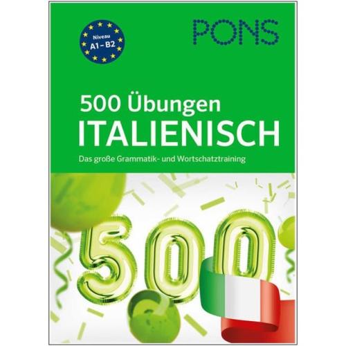 500 Übungen ITALIENISCH - Das große Grammatik- und Wortschatztraining