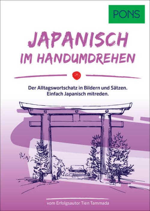 PONS Japanisch im Handumdrehen - Der Alltagswortschatz in Bildern und Sätzen