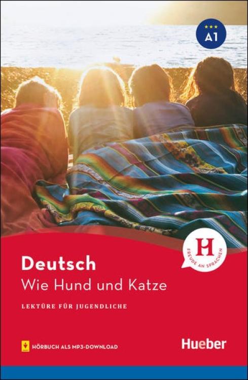 Wie Hund und Katze - Lektüre für Jugendliche Deutsch A1 mit Hörbuch