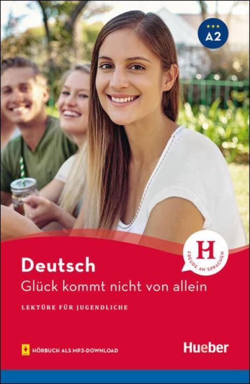 Glück kommt nicht von allein - Lektüre für Jugendliche (A2) mit Hörbuch als mp3-Download